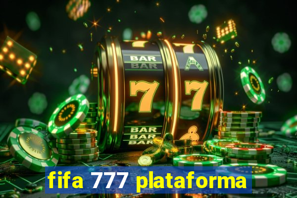 fifa 777 plataforma